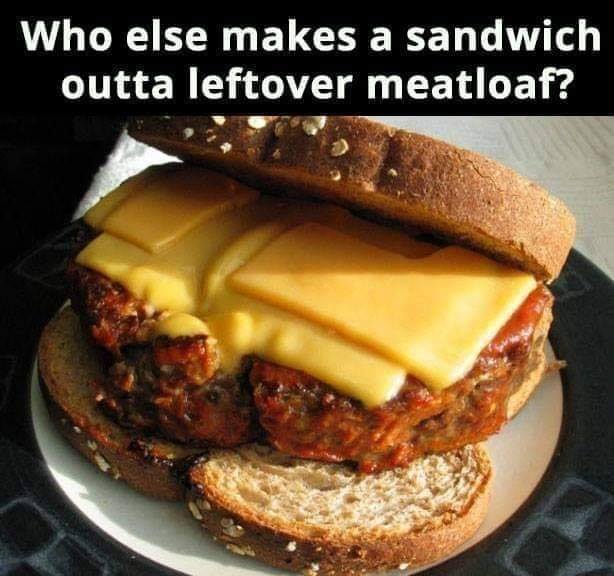 Sandwich Outta Leftover Meatloaf