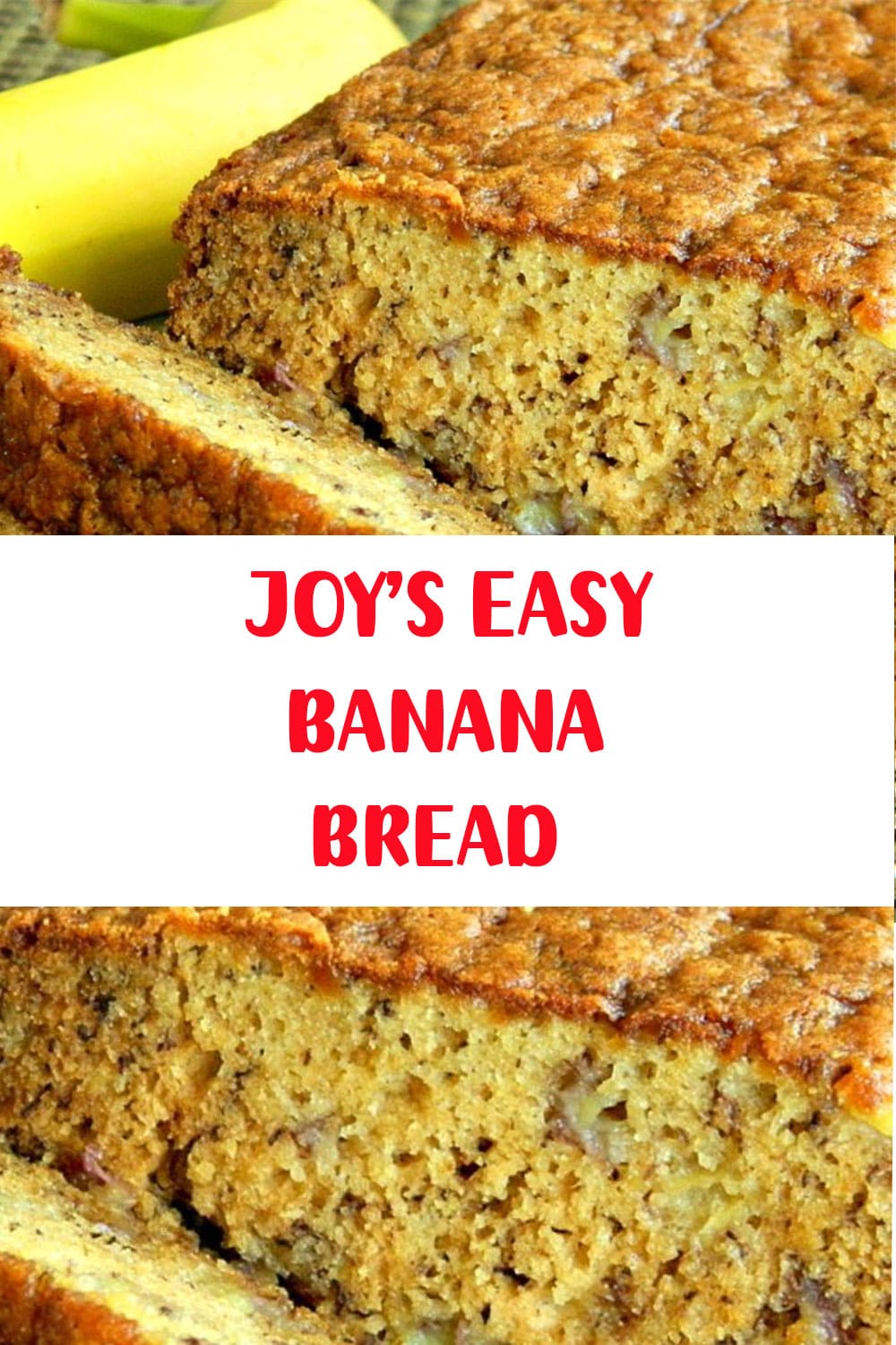 JOY’S EASY BANANA BREAD just Recettes