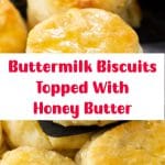 Buttermilk Biscuits Topped With Honey Butter 2