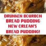 DRUNKEN BOURBON BREAD PUDDING – NEW ORLEAN’S BREAD PUDDING! 2