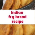 Indian fry bread recipe 2