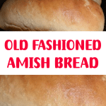 OLD FASHIONED AMISH BREAD 2