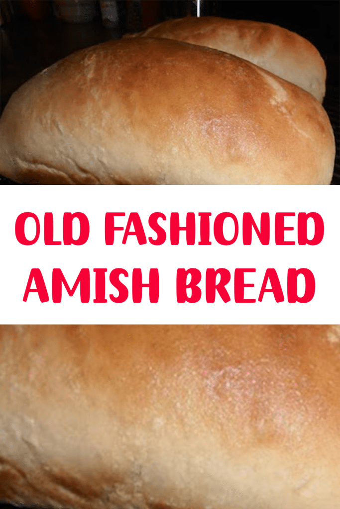 OLD FASHIONED AMISH BREAD 3