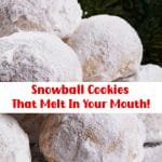 Snowball Cookies That Melt In Your Mouth! 2