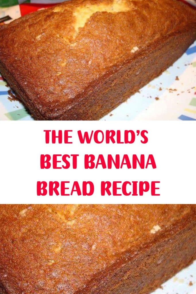 THE WORLD’S BEST BANANA BREAD RECIPE 3